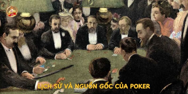 lich-su-va-nguon-goc-cua-poker