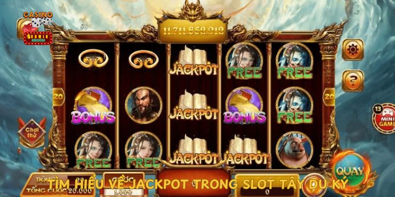 tim-hieu-ve-jackpot-trong-slot-tay-du-ky